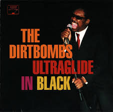 The Dirtbombs - Ultraglide In Black (2001, CD) | Discogs